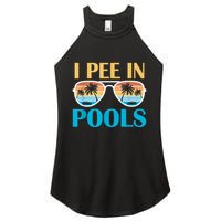 I Pee In Pools Funny Jokes Sarcastic Sayings Women's Perfect Tri Rocker Tank