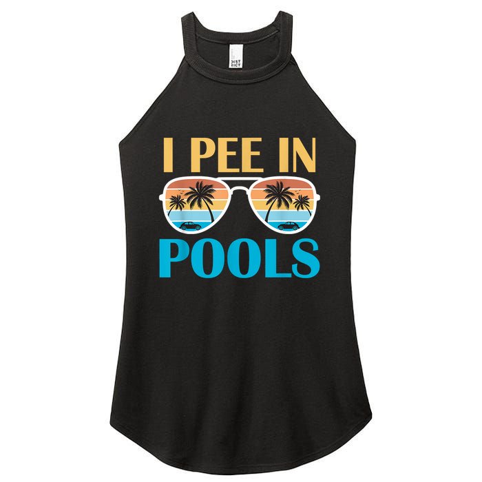 I Pee In Pools Funny Jokes Sarcastic Sayings Women's Perfect Tri Rocker Tank