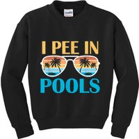 I Pee In Pools Funny Jokes Sarcastic Sayings Kids Sweatshirt