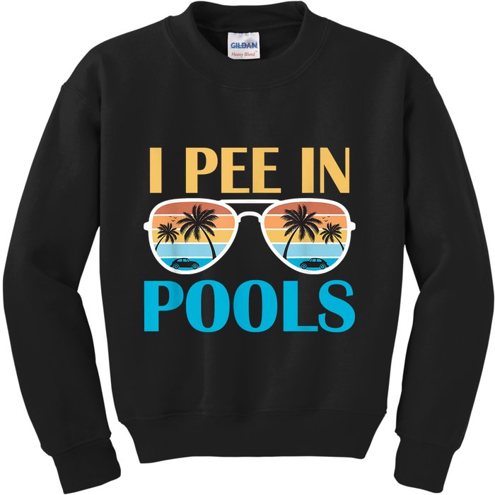 I Pee In Pools Funny Jokes Sarcastic Sayings Kids Sweatshirt