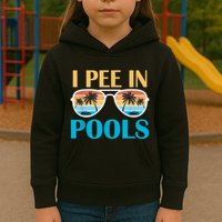 I Pee In Pools Funny Jokes Sarcastic Sayings Kids Hoodie