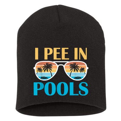 I Pee In Pools Funny Jokes Sarcastic Sayings Short Acrylic Beanie