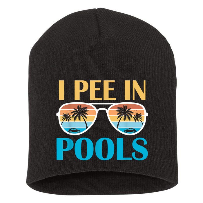 I Pee In Pools Funny Jokes Sarcastic Sayings Short Acrylic Beanie