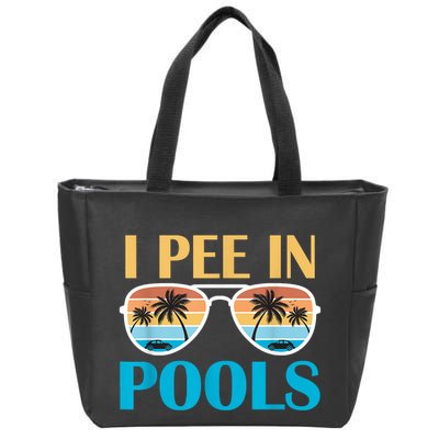 I Pee In Pools Funny Jokes Sarcastic Sayings Zip Tote Bag