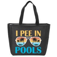 I Pee In Pools Funny Jokes Sarcastic Sayings Zip Tote Bag