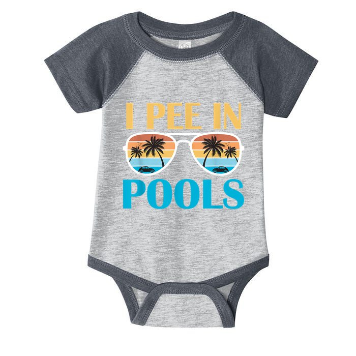 I Pee In Pools Funny Jokes Sarcastic Sayings Infant Baby Jersey Bodysuit