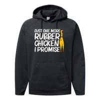 I Promise Just One More Rubber Chicken Funny Performance Fleece Hoodie