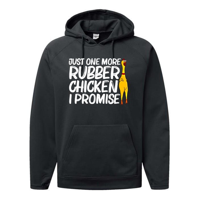 I Promise Just One More Rubber Chicken Funny Performance Fleece Hoodie