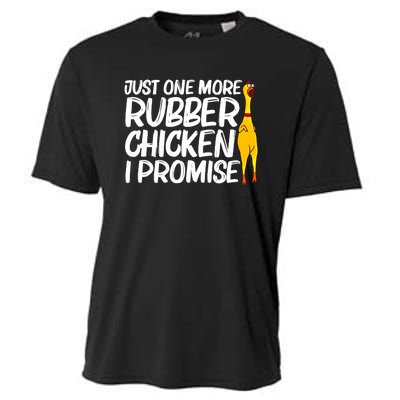 I Promise Just One More Rubber Chicken Funny Cooling Performance Crew T-Shirt