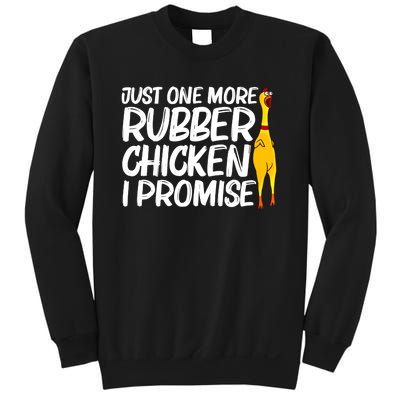 I Promise Just One More Rubber Chicken Funny Sweatshirt