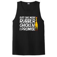 I Promise Just One More Rubber Chicken Funny PosiCharge Competitor Tank