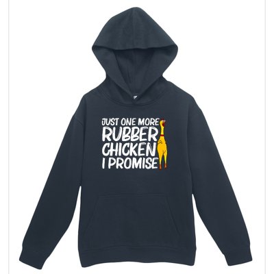 I Promise Just One More Rubber Chicken Funny Urban Pullover Hoodie