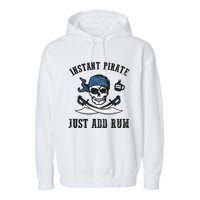 Instant Pirate Just Add Rum Funny Pirate Joke Skull Graphic Garment-Dyed Fleece Hoodie