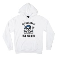 Instant Pirate Just Add Rum Funny Pirate Joke Skull Graphic Hoodie