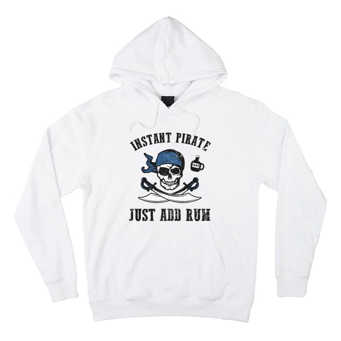 Instant Pirate Just Add Rum Funny Pirate Joke Skull Graphic Hoodie