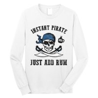 Instant Pirate Just Add Rum Funny Pirate Joke Skull Graphic Long Sleeve Shirt