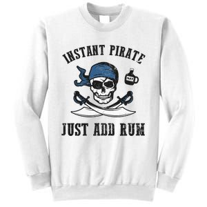 Instant Pirate Just Add Rum Funny Pirate Joke Skull Graphic Sweatshirt