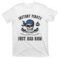 Instant Pirate Just Add Rum Funny Pirate Joke Skull Graphic T-Shirt