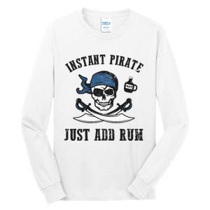 Instant Pirate Just Add Rum Funny Pirate Joke Skull Graphic Tall Long Sleeve T-Shirt