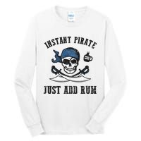 Instant Pirate Just Add Rum Funny Pirate Joke Skull Graphic Tall Long Sleeve T-Shirt