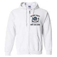 Instant Pirate Just Add Rum Funny Pirate Joke Skull Graphic Full Zip Hoodie