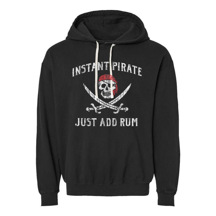 Instant Pirate Just Add Rum Funny Garment-Dyed Fleece Hoodie