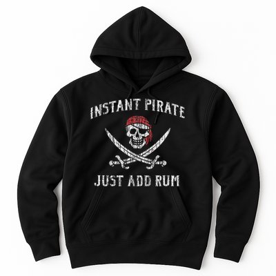 Instant Pirate Just Add Rum Funny Hoodie