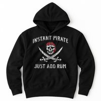 Instant Pirate Just Add Rum Funny Hoodie