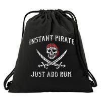 Instant Pirate Just Add Rum Funny Drawstring Bag
