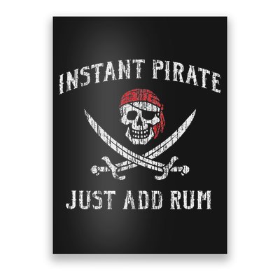 Instant Pirate Just Add Rum Funny Poster