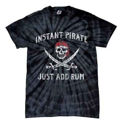 Instant Pirate Just Add Rum Funny Tie-Dye T-Shirt