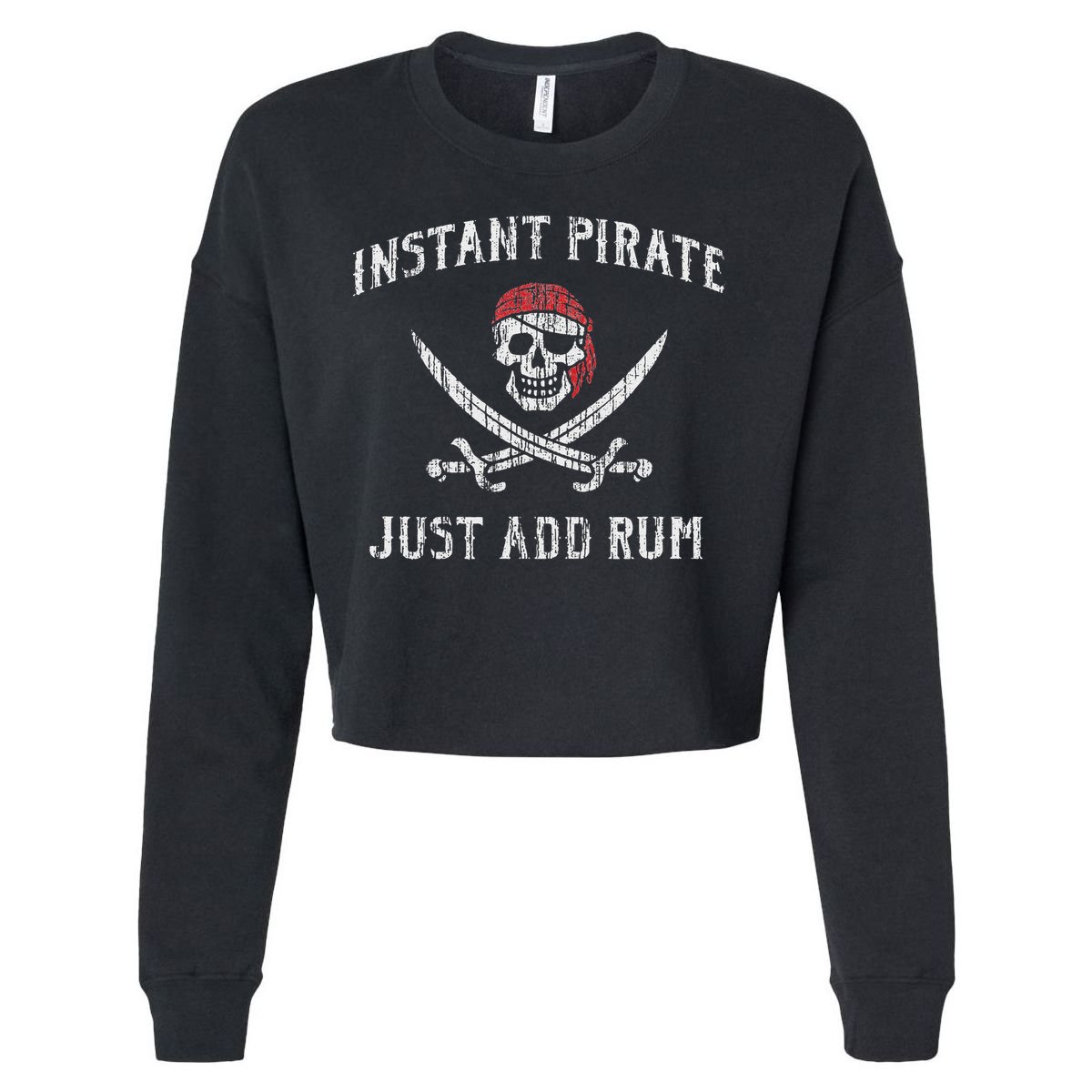 Instant Pirate Just Add Rum Funny Cropped Pullover Crew