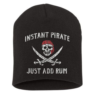 Instant Pirate Just Add Rum Funny Short Acrylic Beanie