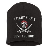 Instant Pirate Just Add Rum Funny Short Acrylic Beanie