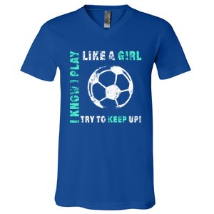 I Play Like A Cool Soccer Player Gift V-Neck T-Shirt