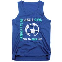 I Play Like A Cool Soccer Player Gift Tank Top