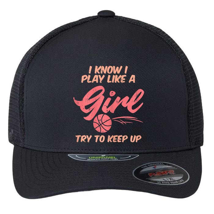 I PLay Like Basketball Cute Player Baller Flexfit Unipanel Trucker Cap