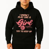 I PLay Like Basketball Cute Player Baller Hoodie
