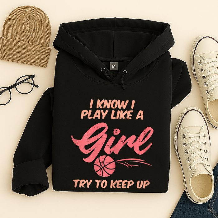 I PLay Like Basketball Cute Player Baller Hoodie