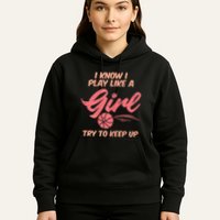 I PLay Like Basketball Cute Player Baller Hoodie