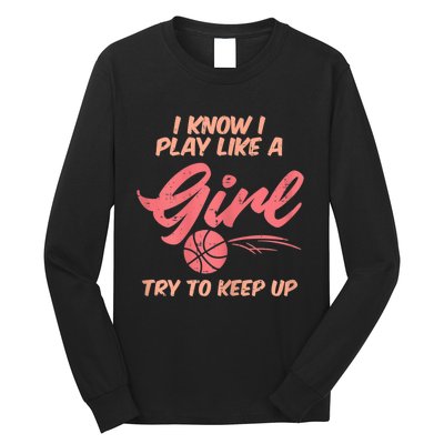 I PLay Like Basketball Cute Player Baller Long Sleeve Shirt