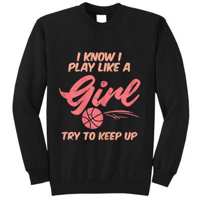 I PLay Like Basketball Cute Player Baller Sweatshirt