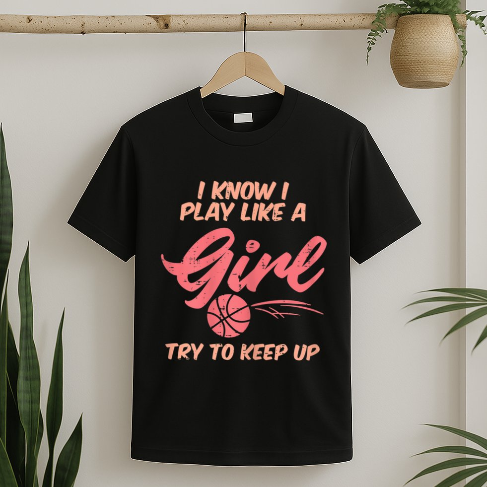 I PLay Like Basketball Cute Player Baller T-Shirt