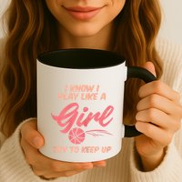 I PLay Like Basketball Cute Player Baller Mug