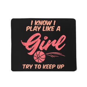 I PLay Like Basketball Cute Player Baller Mousepad