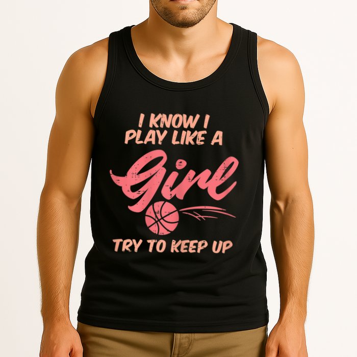 I PLay Like Basketball Cute Player Baller Tank Top