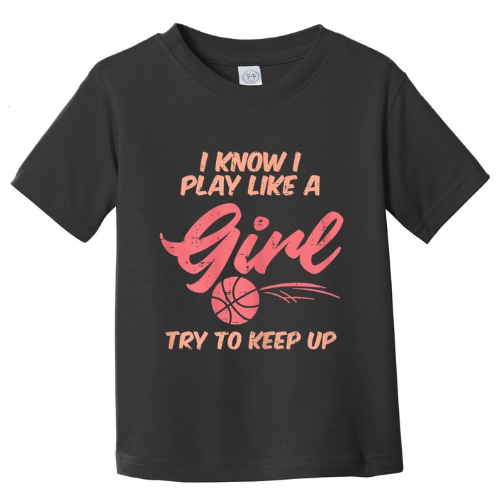 I PLay Like Basketball Cute Player Baller Toddler T-Shirt