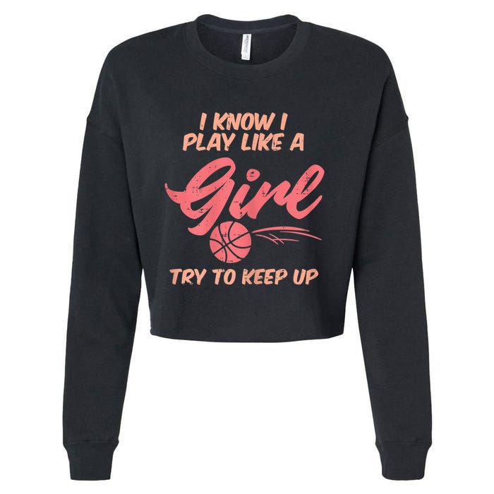 I PLay Like Basketball Cute Player Baller Cropped Pullover Crew