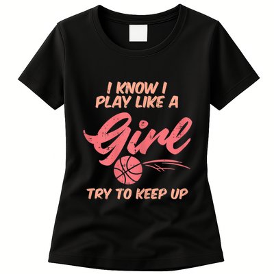 I PLay Like Basketball Cute Player Baller Womens T-Shirt