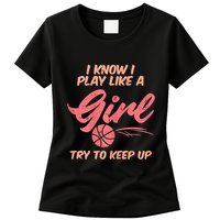 I PLay Like Basketball Cute Player Baller Womens T-Shirt